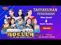 Lagu OM ADELLA TASYAKURAN PERNIKAHAN ANANDA ILHAM FANANI \u0026 NAZILA VAUDINA MALANG JATIM