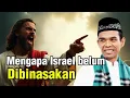 8 Desember 2025. Mengapa Israel Belum DiBinasakan.