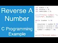 Reverse An Integer Number C Programming Example