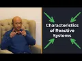 REACTIVE SYSTEMS CHARACTERISTICS - WHAT ARE REACTIVE SYSTEMS
