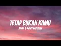 Raisa, Rony Parulian - Tetap Bukan Kamu |lirik 