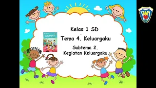 Download Kelas 1 SD Tema 4 Subtema 2 Pembelajaran 2 MP3