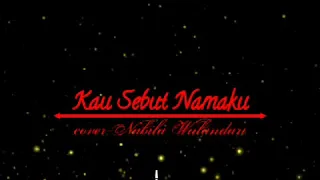 Download lagu Sonia Kau Sebut Namaku(cover Nabila Wulandari)lirik!! MP3