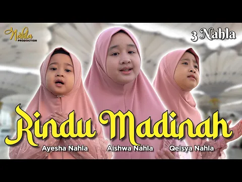 Download MP3 RINDU MADINAH - 3 NAHLA ( Official Music Videeo )