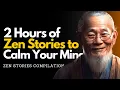 Download Lagu 🧘‍♀️ 2 Hours of Zen Stories: Ultimate Zen Story Compilation 📚✨