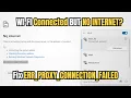 Fix ERR PROXY CONNECTION FAILED WiFi Connected But No Internet