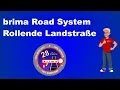 brima Road System Rollende Landstrase