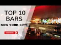 TOP 10 Must-Visit NYC Bars