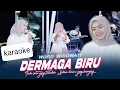 DERMAGA BIRU WORO WIDOWATI ||karaoke terbaru