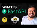 FastAPI Philosophy How to setup FastAPI Installation and Code Demo 2 CampusX