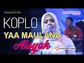 Download Lagu YAA MAULANA (Koplo Version) - AISYAH || CALLSYA NADA