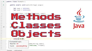 Java Tutorial 5 - Methods Classes and Objects Explained