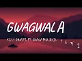 GWAGWALADA  -  KIZZ DANIEL FT.  BNXN FKA BUJU SEYI VIBEZ (LYRICS)