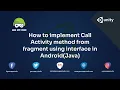 How to Implement Call Activity Method from Fragment Using Interface Android Game App Studio