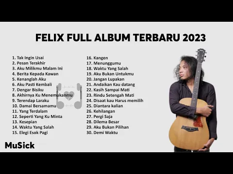 Download MP3 FELIX IRWAN COVER FULL ALBUM TERBARU 2023 | FELIX FULL ALBUM TERBAIK NO IKLAN