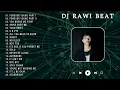 Download Lagu Top 20 Rawi Beat Remix -  Best of Rawi Beat Remix - Slow Mix Nonstop 1h30