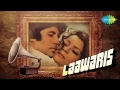 Download Lagu Apni To Jaise Taise - Laawaris [1981] - Amitabh Bachchan - Kishore Kumar