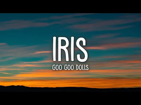 Download MP3 Goo Goo Dolls - Iris (Lyrics)