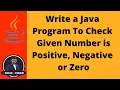 04 Java Program to Check Given Number Is Positive Negative Or Zero Java Ladder If Else