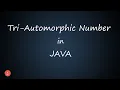 Tri-Automorphic Number in JAVA BluejCode