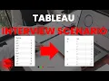 Tableau Interview Scenario