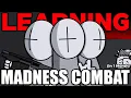Learning MADNESS COMBAT In 1 Month
