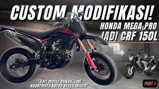 Download PROSES CUSTOM HONDA MEGA PRO BEKAS KITA MODIF JADI CRF 150 L | Modifikasi Motor Costum Untuk Harian MP3