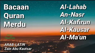 Download Bacaan Quran Merdu | Al Lahab, An Nasr, Al Kafirun, Al Kausar, Al Ma'un | Arab \u0026 Latin MP3