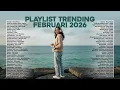 Lagu Lagu Santai Viral Tiktok 2026 — Playlist Trending Lagu Santai Februari 2026 🍃 | Lagu Terbaru 2026 🤍🎧