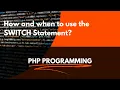 Switch Statement in PHP How to use the Switch Statement in PHP When to use the Switch Statement