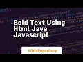 Bold text using html java javascript