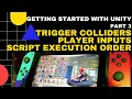 Trigger Colliders Player Inputs and Script Execution Order in Unity