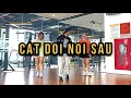 Lagu CAT DOI NOI SAU - TANG DUY TAN - ZUMBA -DANCE FITNESS