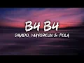 Davido, Mayorkun & Fola - B4 B4 (Official Lyrics Video)