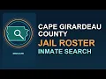 Cape Girardeau County Jail Roster Inmate Search Guide Missouri