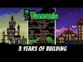 I have spent 3 years in Terraria building this
