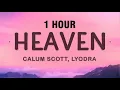 Download Lagu [1 HOUR] Calum Scott, Lyodra - Heaven (Lyrics)