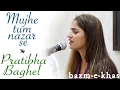 Download Lagu Mujhe tum nazar se | Pratibha Singh Baghel | Bazm e Khas