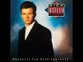 Never Gonna Give You Up - Rick Astley