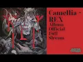 Download Lagu Camellia - REX (Officiële volledige albumstream)
