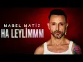 Mabel Matiz - Ha Leylim (audio)