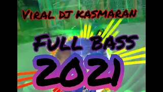 Download DJ Kasmaran || DJ kasmaran full bass MP3