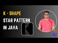 Java program to print K Shape Star Pattern Java Pattern Programs Coding Pills