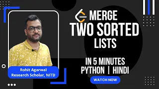 LeetCode 21 - Merge Two Sorted Lists Linked List Basics Python Solution in Hindi