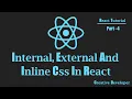 How To Add Internal External And Inline Css In React React React Tutorial React Course