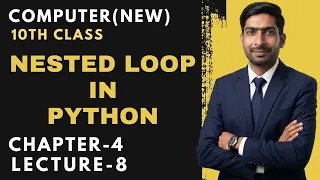 Nested For Loop in Python Chapter 4 Lecture 8 10th Class New Computer Course