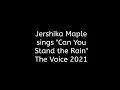 Jershika Maple sings "Can You Stand the Rain" - The Voice 2021