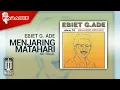 Download Lagu Ebiet G. Ade - Menjaring Matahari (Official Karaoke Video) | No Vocal