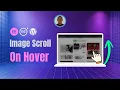 How to Make Images Scroll on Hover in Elementor