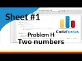ICPC Assiut Sheet Sheet 1 problem H Two numbers Mazen Labs